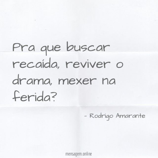 Pra que buscar recaída