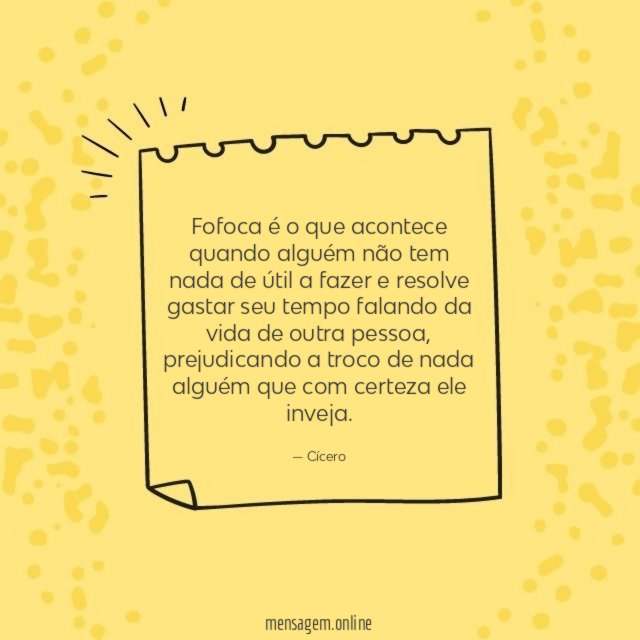 Fofoca é o que acontece