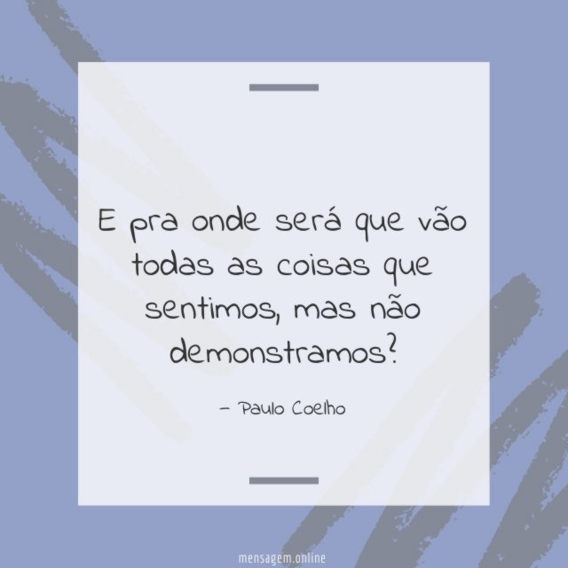 Mas não demonstramos