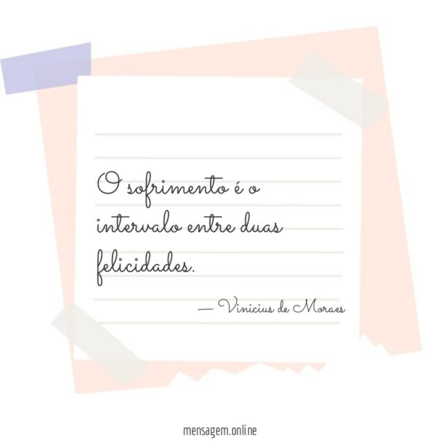 Intervalo entre duas felicidades.