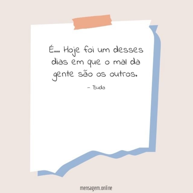 Hoje foi um desses dias