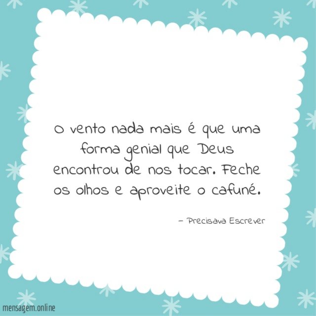 O vento nada mais é que uma forma genial