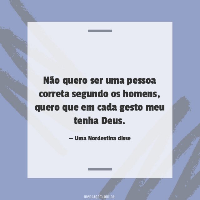 Que em cada gesto meu tenha Deus