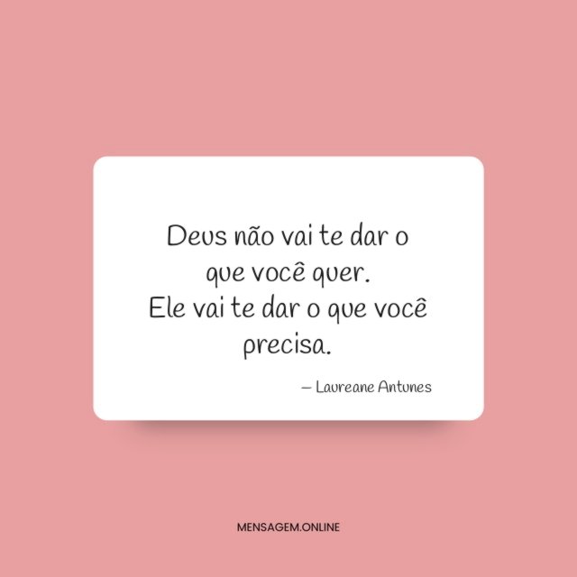 Ele vai te dar o que você precisa