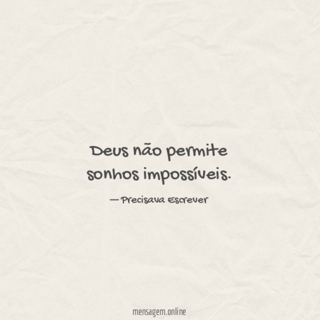 Não permite sonhos impossíveis
