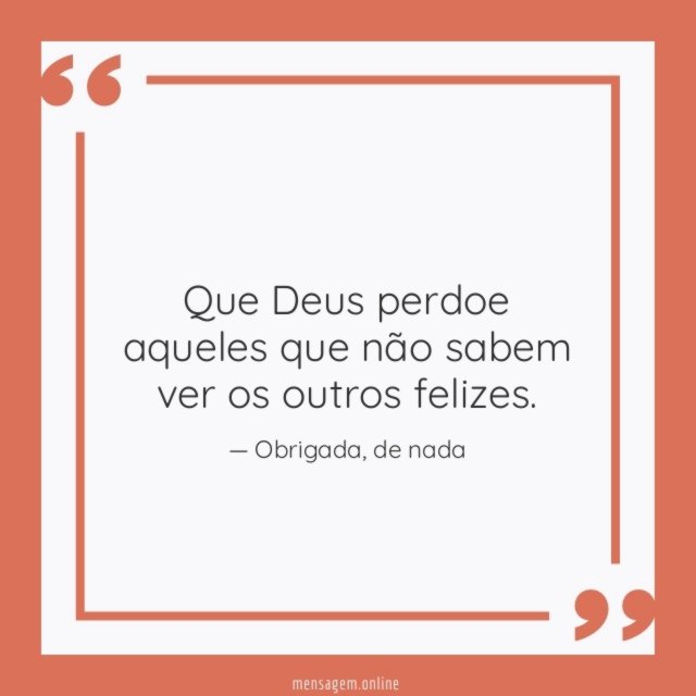 Que Deus perdoe aqueles