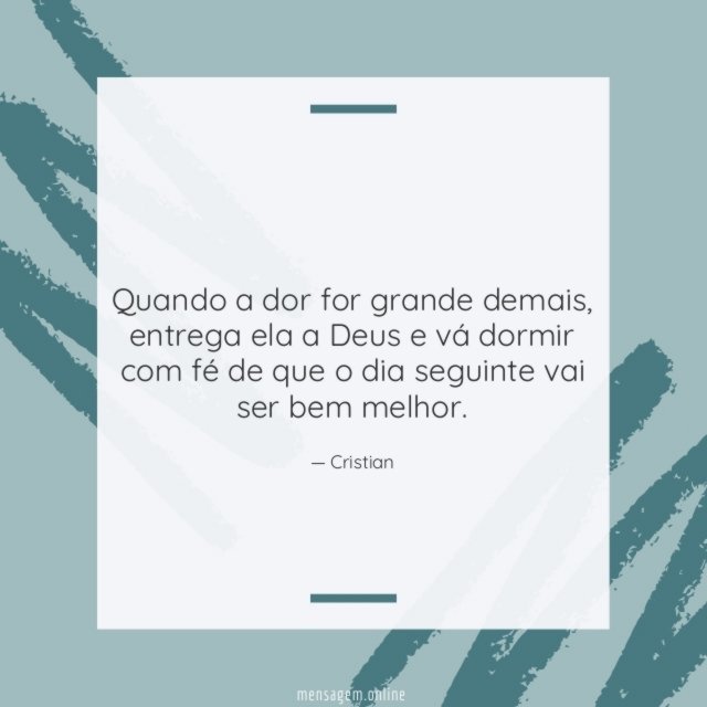 Quando a dor for grande demais