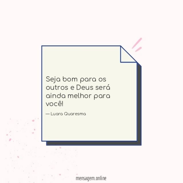 Seja bom para os outros