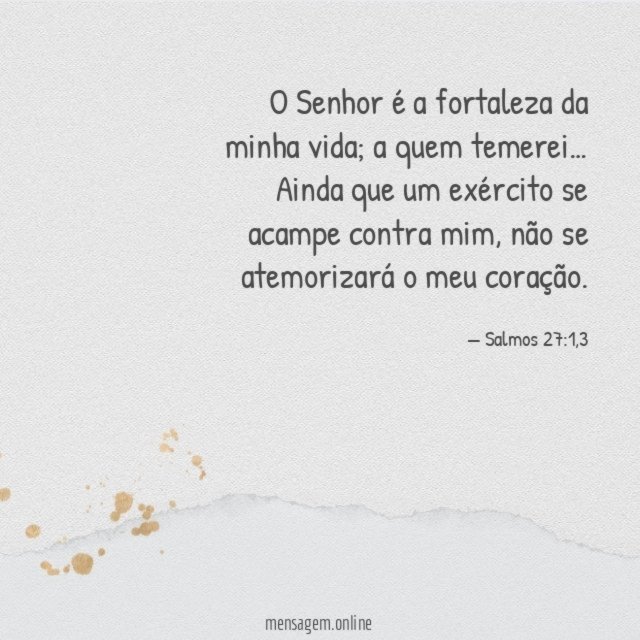 O Senhor é a fortaleza da minha vida
