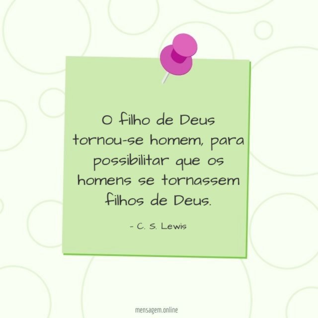O filho de Deus tornou-se homem