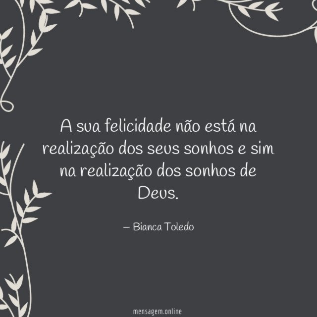 A sua felicidade não está na