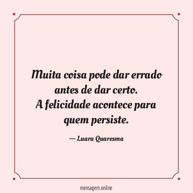 Muita coisa pode dar errado