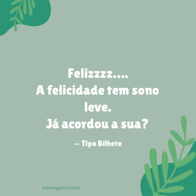 Já acordou a sua?