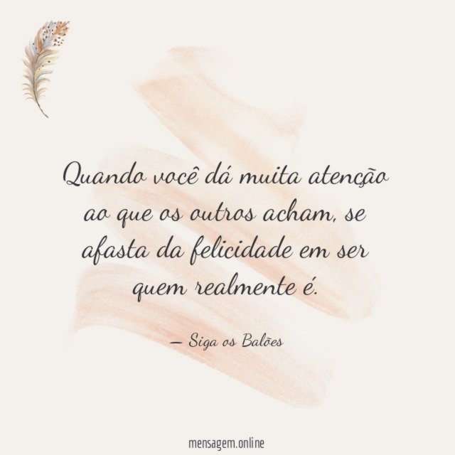 Quando você dá muita atenção