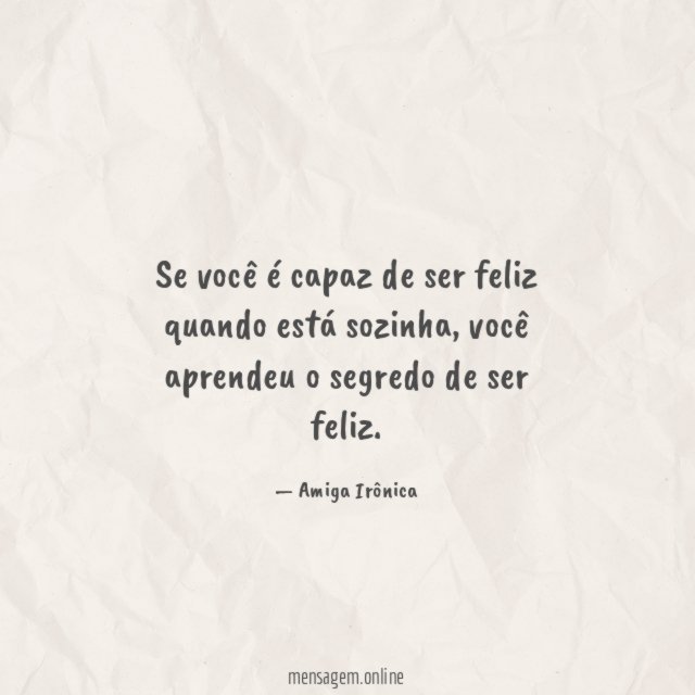 O segredo de ser feliz