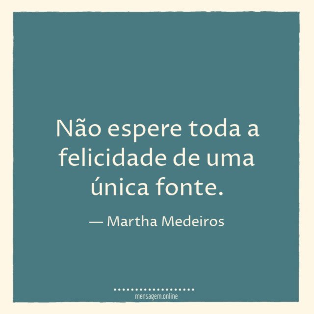 Não espere toda a felicidade