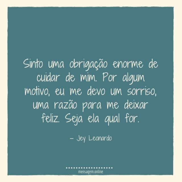 Sinto uma obrigação enorme