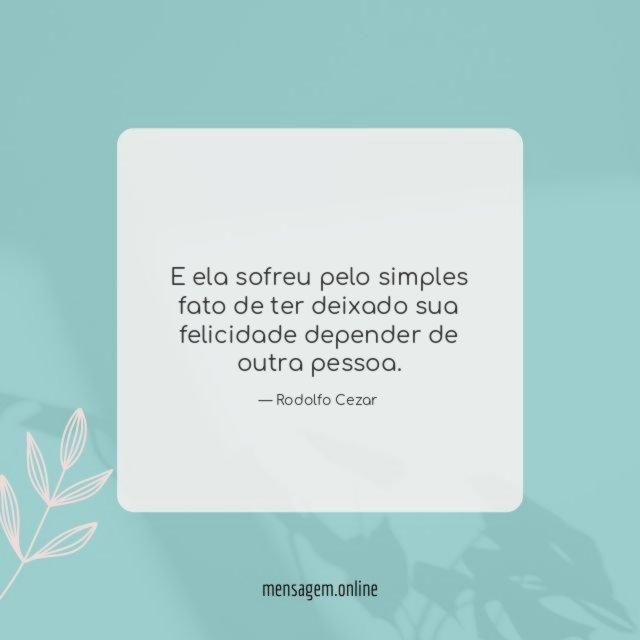 E ela sofreu pelo simples fato