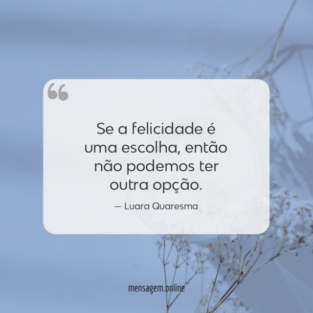 Se a felicidade é uma escolha