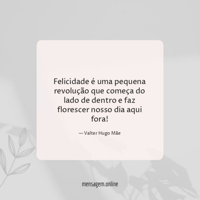 Felicidade é uma pequena revolução