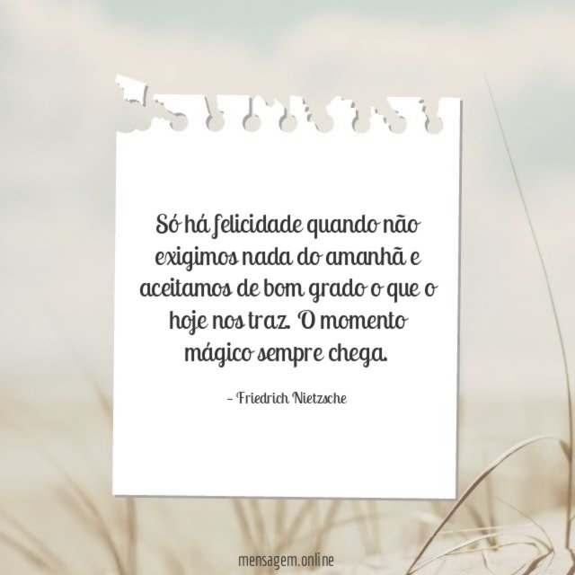 Só há felicidade quando não exigimos