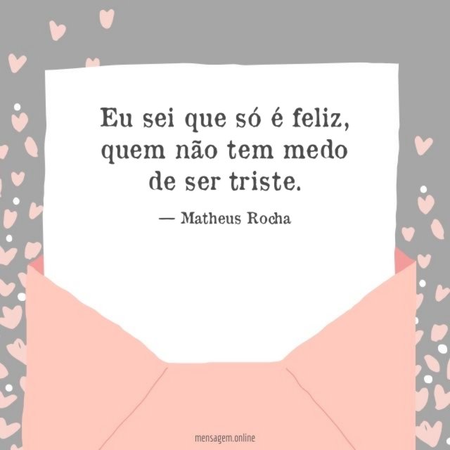 Eu sei que só é feliz