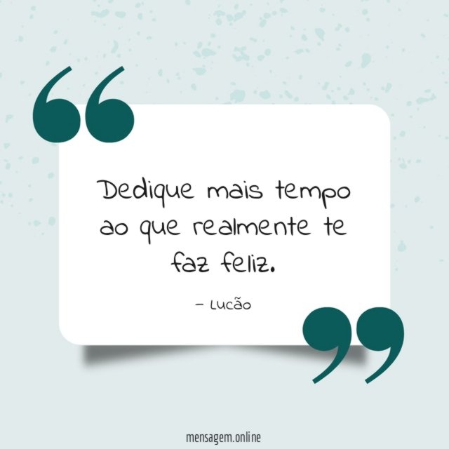 Dedique mais tempo ao que