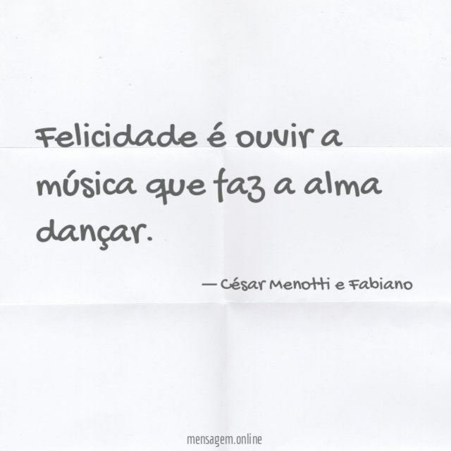 Felicidade é ouvir