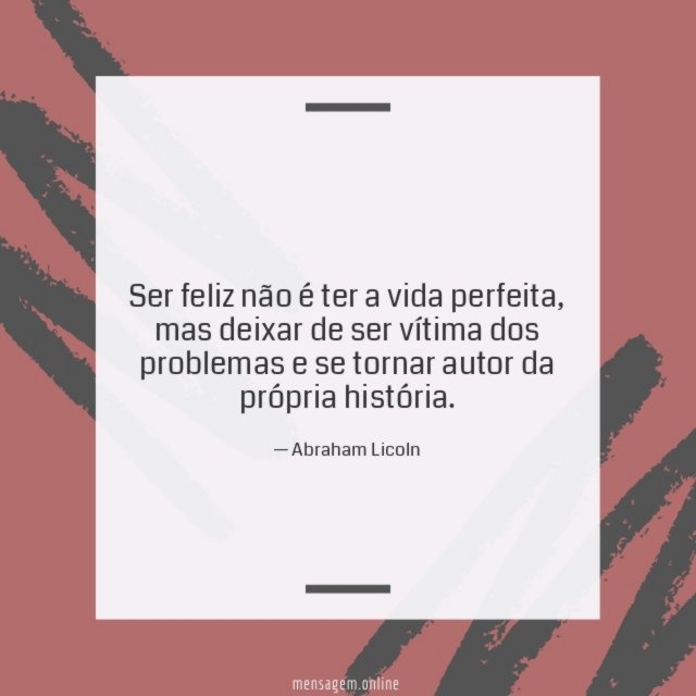 Ser feliz não é ter a vida perfeita