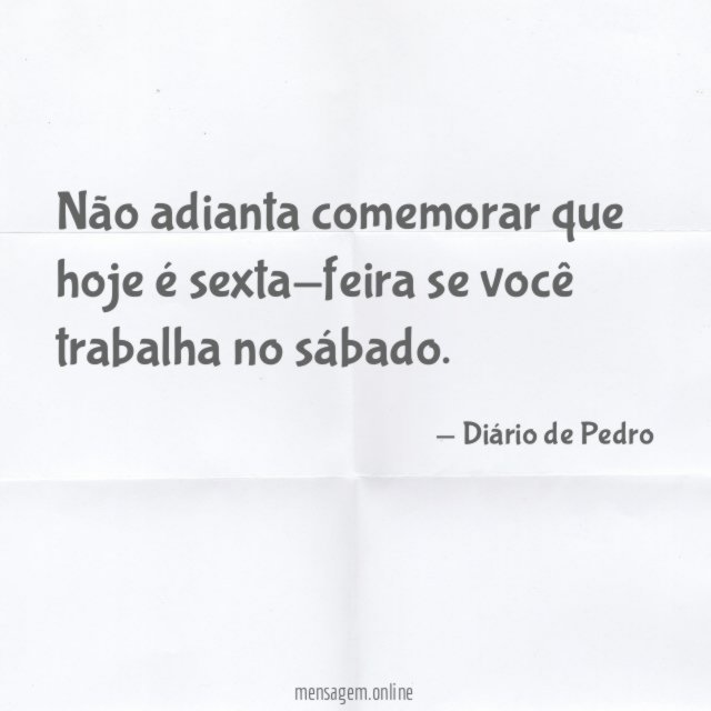 Não adianta comemorar que hoje
