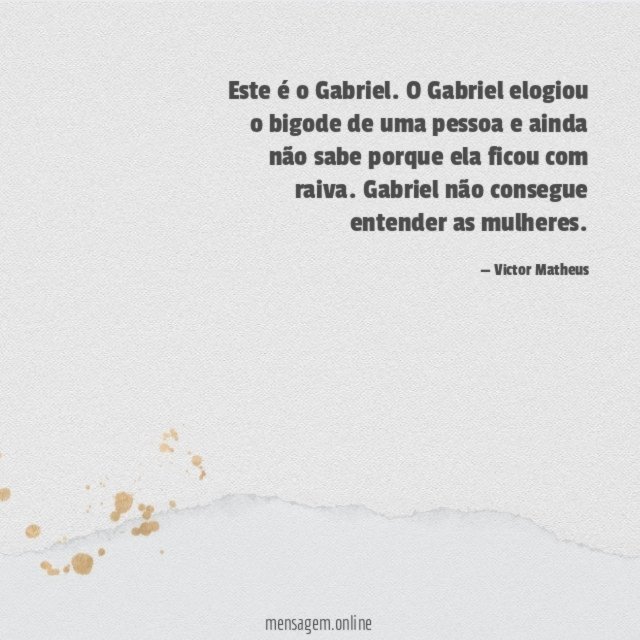 Gabriel não consegue entender