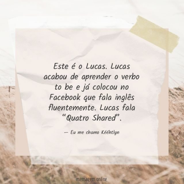Este é o Lucas