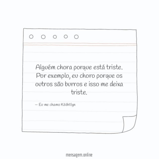 Alguém chora porque está triste
