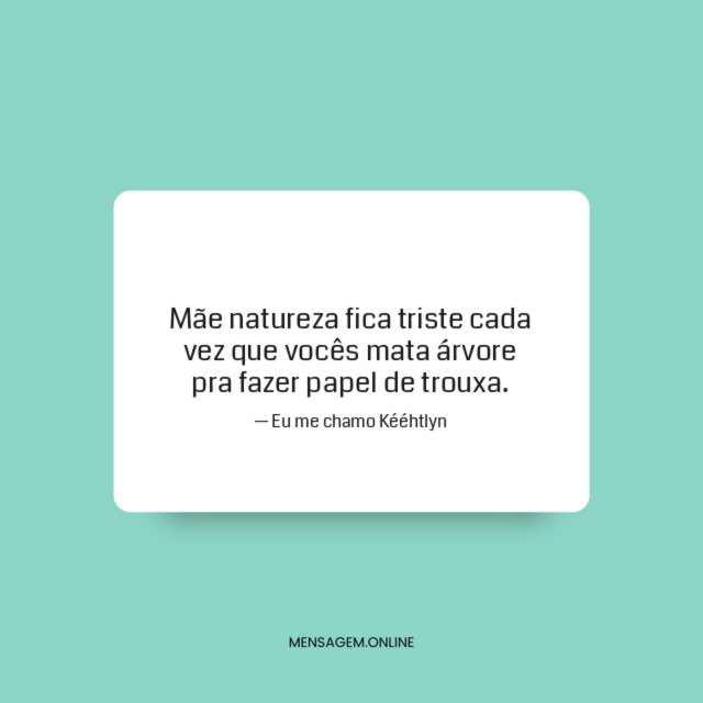Mãe natureza fica triste