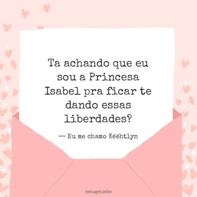 Ta achando que eu sou