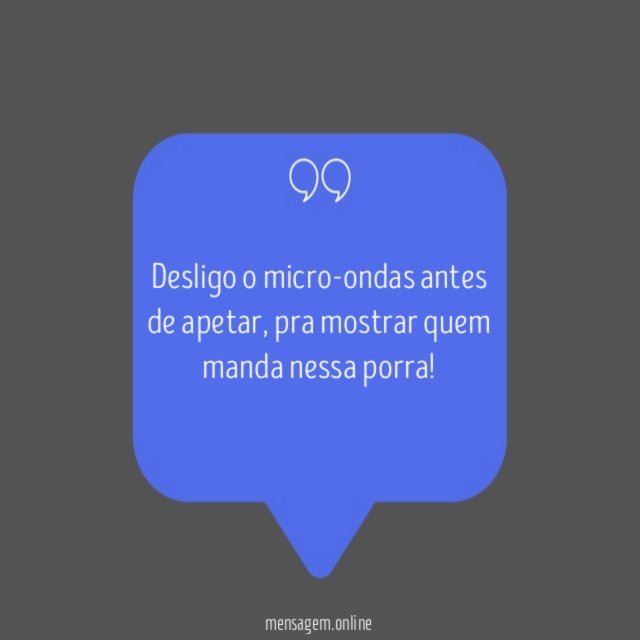 Pra mostrar quem manda