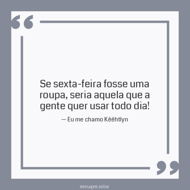 Se sexta-feira fosse uma roupa