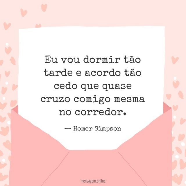 Eu vou dormir tão tarde