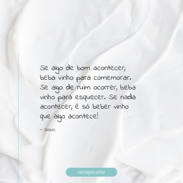 É só beber vinho