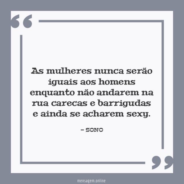 As mulheres nunca serão