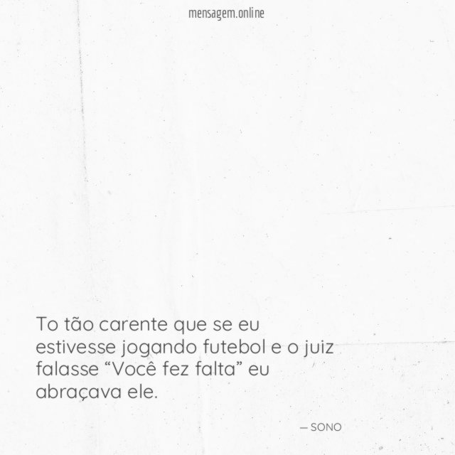 To tão carente