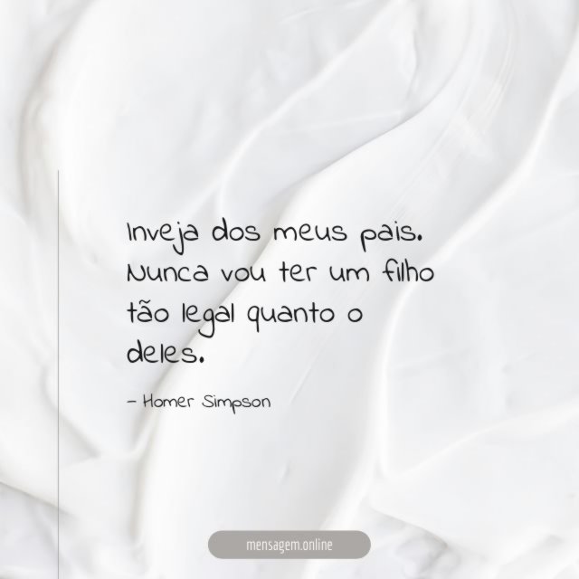 Inveja dos meus pais