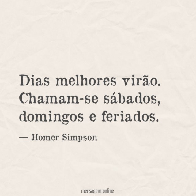 Dias melhores virão