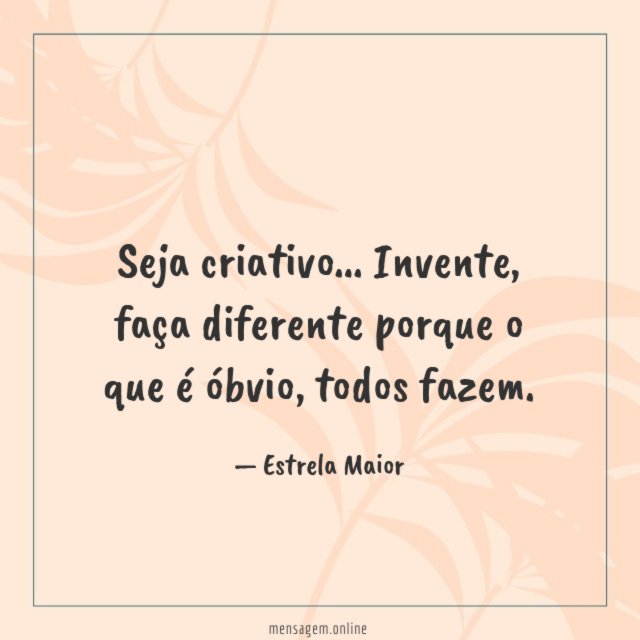 Seja criativo