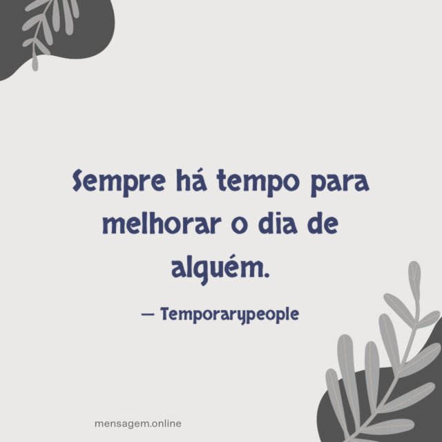 Melhorar o dia de alguém