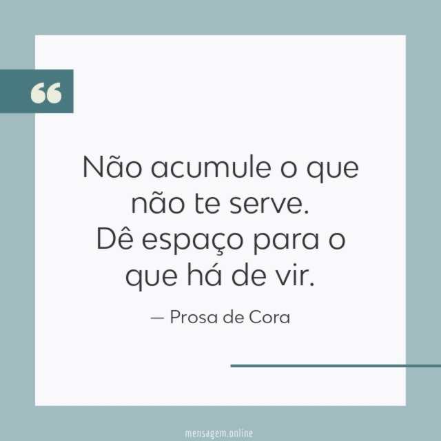 Não acumule o que não te serve