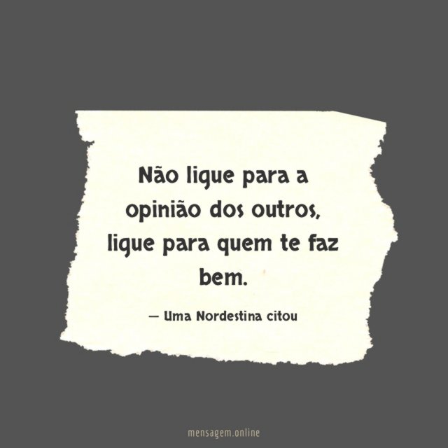 Não ligue para a opinião dos outros