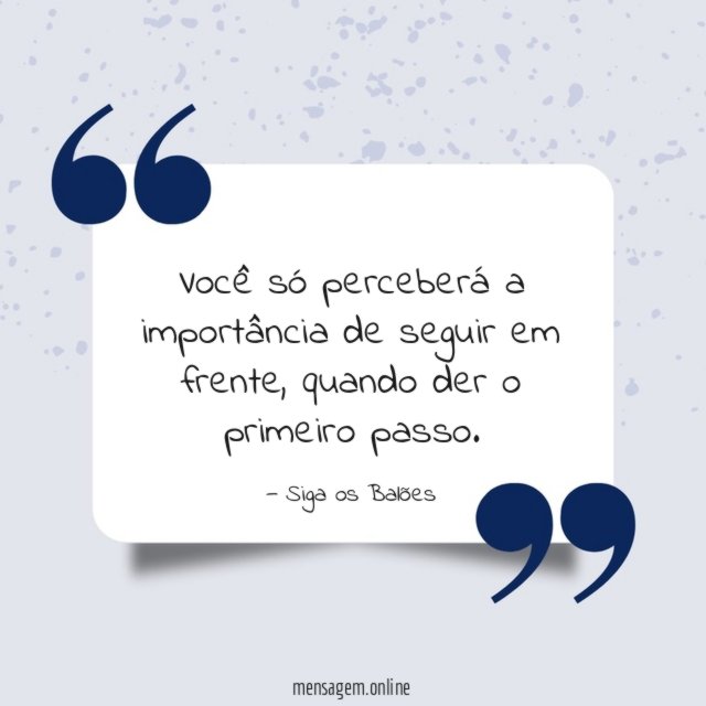 A importância de seguir em frente