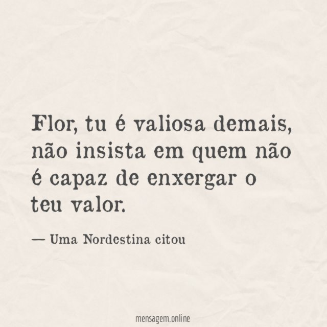 Tu é valiosa demais
