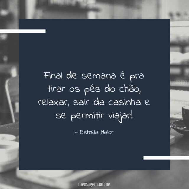 Pra tirar os pés do chão